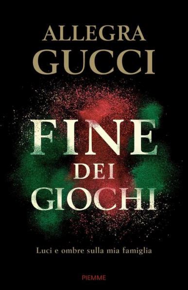 allegra gucci fine dei giochi|Allegra Gucci breaks lifelong silence on father's murder.